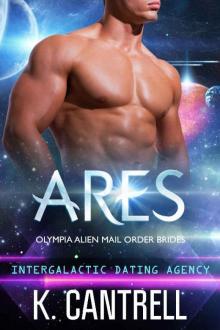 Ares (Olympia Alien Mail Order Brides Book 2) Ares (Olympia Alien Mail Order Brides Book 2)