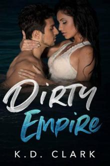 Dirty Empire: A Dark Romance Dirty Empire: A Dark Romance