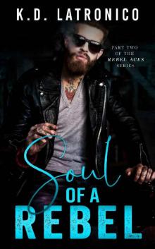 Soul of a Rebel: Rebel Aces MC Part 2