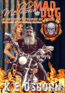 Meltdown of Mad Dog (Satan's Savages MC Novel #4)