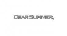 Dear Summer (real in the streets) Dear Summer (real in the streets)