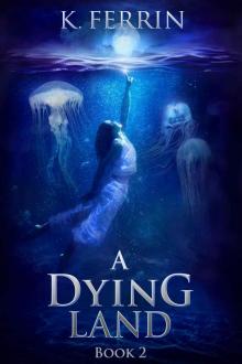 A Dying Land (Magicfall Book 2)