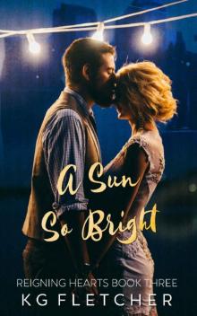 A Sun So Bright (Reigning Hearts Book 3)