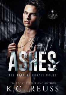 Ashes: A Dark Bully Romance (The Boys of Chapel Crest Book 3)