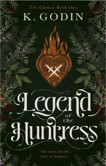 Legend of the Huntress (The Chosen Book 1)