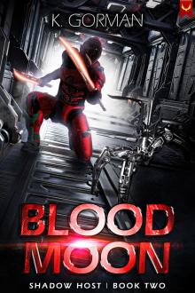 Blood Moon: A Science Fiction Adventure (Shadow Host Book 2) Blood Moon: A Science Fiction Adventure (Shadow Host Book 2)