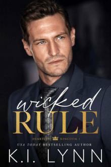 Wicked Rule (Heartless Kingdom Book 1) Wicked Rule (Heartless Kingdom Book 1)