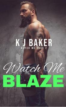 Watch Me Blaze Watch Me Blaze