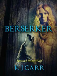 Berserker: Second Rare Wolf (Rare Wolves Book 2)