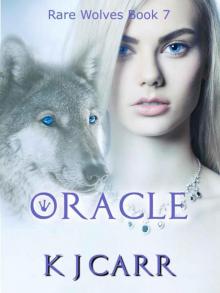 Oracle: Rare Wolf Book 7 (Rare Wolves)