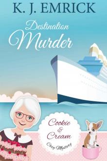 Destination Murder (A Cookie and Cream Cozy Mystery Book 2) Destination Murder (A Cookie and Cream Cozy Mystery Book 2)