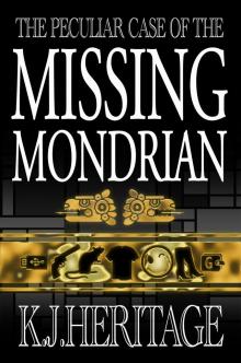 The Peculiar Case of the Missing Mondrian The Peculiar Case of the Missing Mondrian