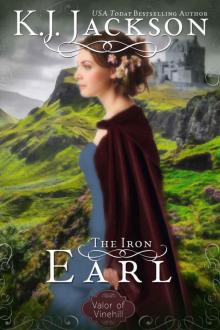 The Iron Earl: A Valor of Vinehill Novel The Iron Earl: A Valor of Vinehill Novel