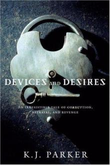 Devices and Desires (Engineer Trilogy) Devices and Desires (Engineer Trilogy)