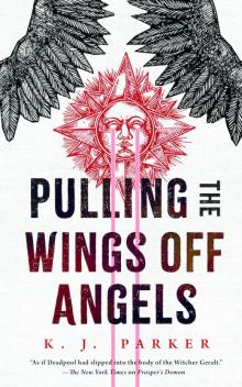 Pulling the Wings Off Angels Pulling the Wings Off Angels