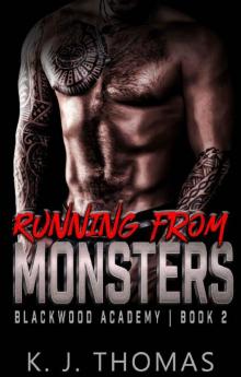 Running from Monsters: A High School Bully Romance: (Blackwood Academy Book 2) Running from Monsters: A High School Bully Romance: (Blackwood Academy Book 2)
