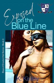 Exposed on the Blue Line: (Boys of Drexton Hall- Book 3)