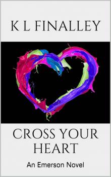 Cross Your Heart (An Emerson Novel Book 2) Cross Your Heart (An Emerson Novel Book 2)