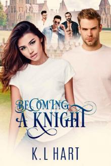 Becoming A Knight (The Knights of Knightingale Prep Book 1) Becoming A Knight (The Knights of Knightingale Prep Book 1)