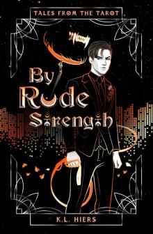 By Rude Strength