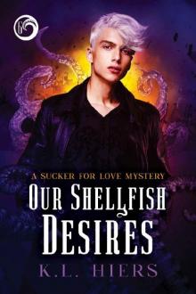 Our Shellfish Desires (Sucker For Love Mysteries)