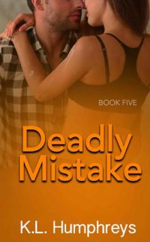Deadly Mistake (Deadly Series Book 5) Deadly Mistake (Deadly Series Book 5)