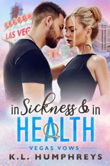 In Sickness & in Health (Vegas Vow) In Sickness & in Health (Vegas Vow)