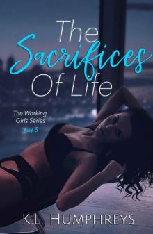 The Sacrifices of Life (The Working Girls Book 3) The Sacrifices of Life (The Working Girls Book 3)