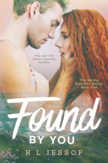 Found By You (The Spring Rose Bay Series Book 1)