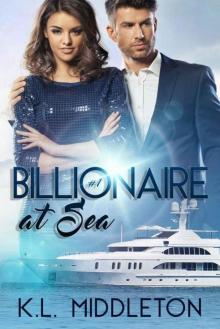 Billionaire at Sea (A Romantic Adventure) Billionaire at Sea (A Romantic Adventure)