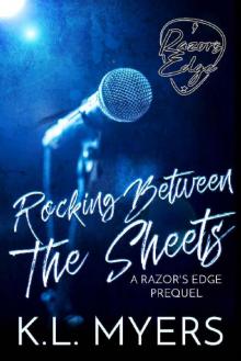 Rocking Between The Sheets ((a Razor's Edge Prequel))