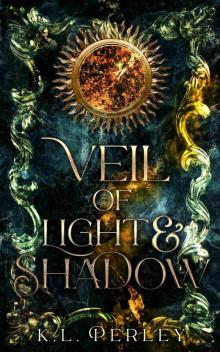 Veil of Light & Shadow (Silverveil Series Book 1)