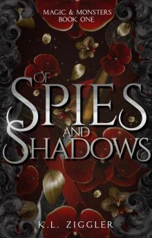 Of Spies and Shadows (Magic and Monsters Book 1)