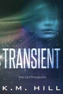 Transient: The Cryptograph