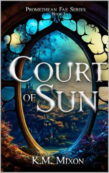 Court of Sun: A Dark Fantasy Romance (Promethean Fae Book 1)