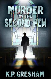 Murder in the Second Pew: A Pastor Matt Hayden Mystery