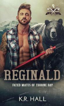 Reginald: Fated Mates of Thorne Bay, Book 9