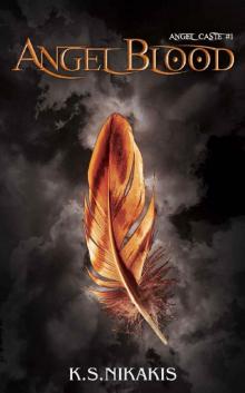 Angel Blood: A Paranormal Angel Romance (Angel Caste Book 1)
