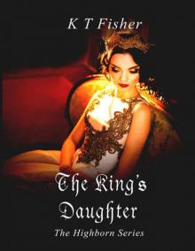 The King's Daughter (High Born Book 1) The King's Daughter (High Born Book 1)