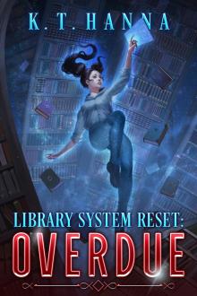 Library System Reset: Overdue: A Magical Library LitRPG Adventure