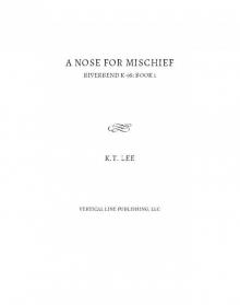 A Nose for Mischief
