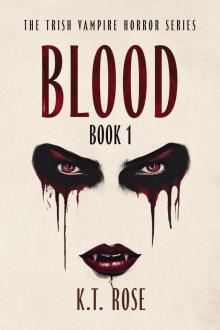 Blood (Trish- A Vampire Horror and Serial Killer Thriller Series, #1)