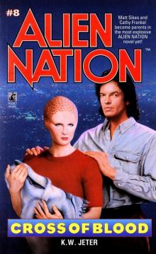 Alien Nation #8 - Cross of Blood