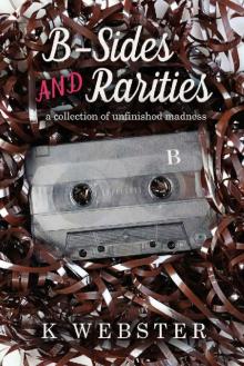B-Sides and Rarities: A Collection of Unfinished Madness
