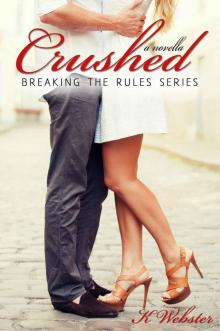Crushed (Breaking the Rules Series Book 5)