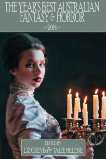 The Year's Best Australian Fantasy and Horror 2014 (Volume 5) The Year's Best Australian Fantasy and Horror 2014 (Volume 5)