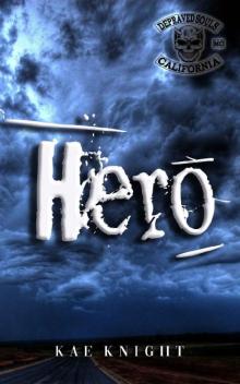 Hero: Depraved Souls MC