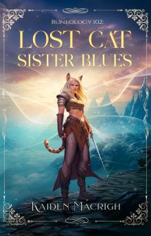 Runeology 102: Lost Cat Sister Blues : An Isekai Harem Gamelit Men’s Fantasy (The Runeologist)