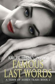 Famous Last Words (a Tomb of Ashen Tears Book 2) Famous Last Words (a Tomb of Ashen Tears Book 2)