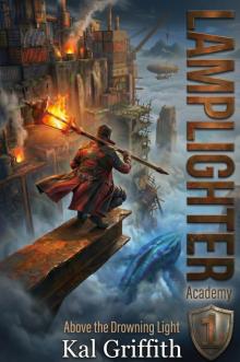 Lamplighter Academy: A Post-Apocalyptic LitRPG Adventure (Above the Drowning Light Book 1)